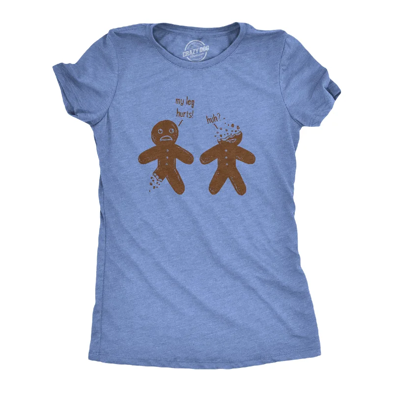 cute graphic tee for ladies -My Leg Hurts. Huh? Gingerbread Women's T Shirt