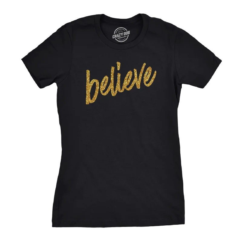 cute graphic tee for ladies -Believe Script Women's T Shirt