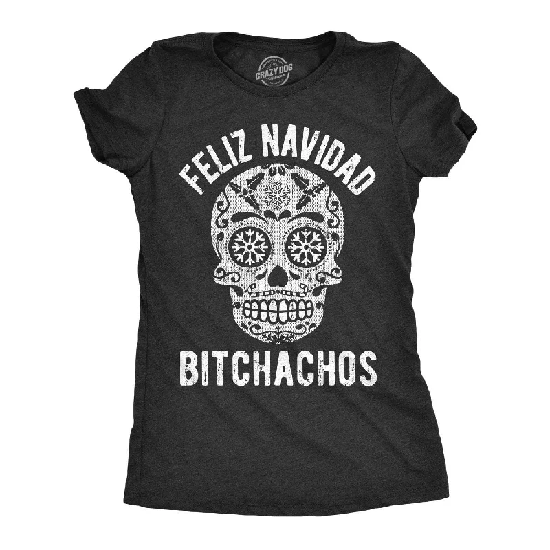 cute graphic tee for ladies -Feliz Navidad Bitchachos Women's T Shirt