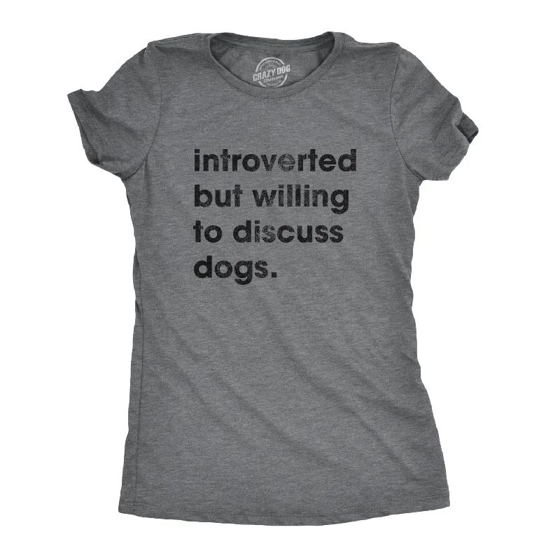 fashionable twisted hem top for women -Introverted But Willing To Discuss Dogs Women's T Shirt