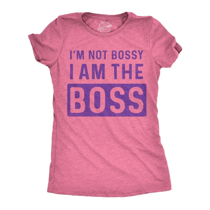 elegant embroidered top for women -I'm Not Bossy I Am The Boss Women's T Shirt