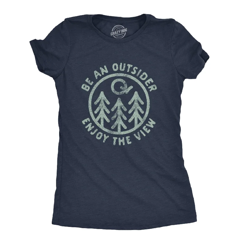 women's casual blouse -Be An Outsider Enjoy The View Women's T Shirt