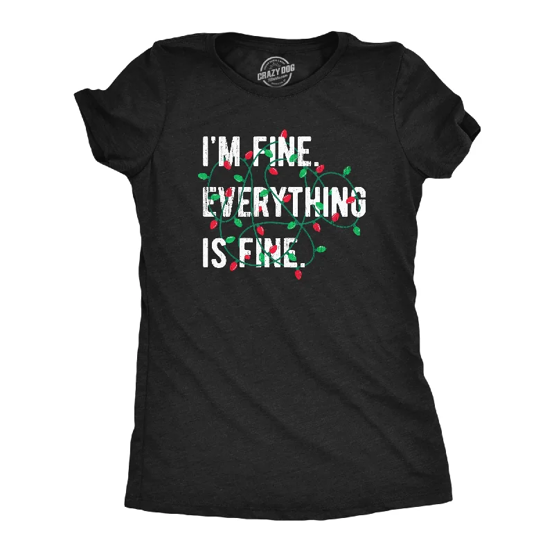 loose-fit linen top for women -Im Fine Everything Is Fine Women's T Shirt