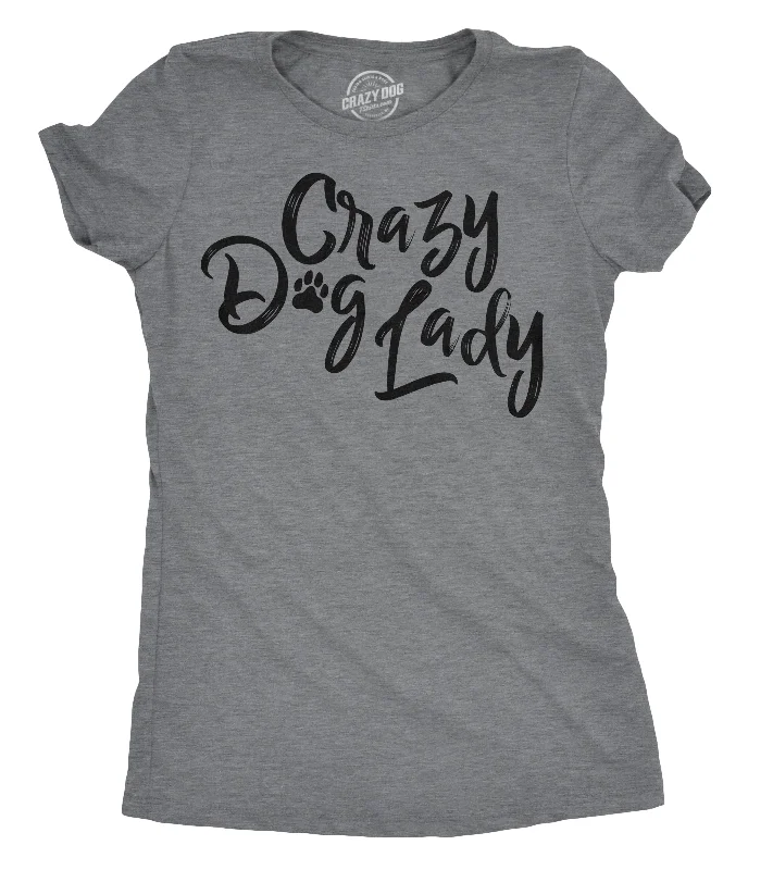 loose-fitting tunic top for women -Crazy Dog Lady Women's T Shirt