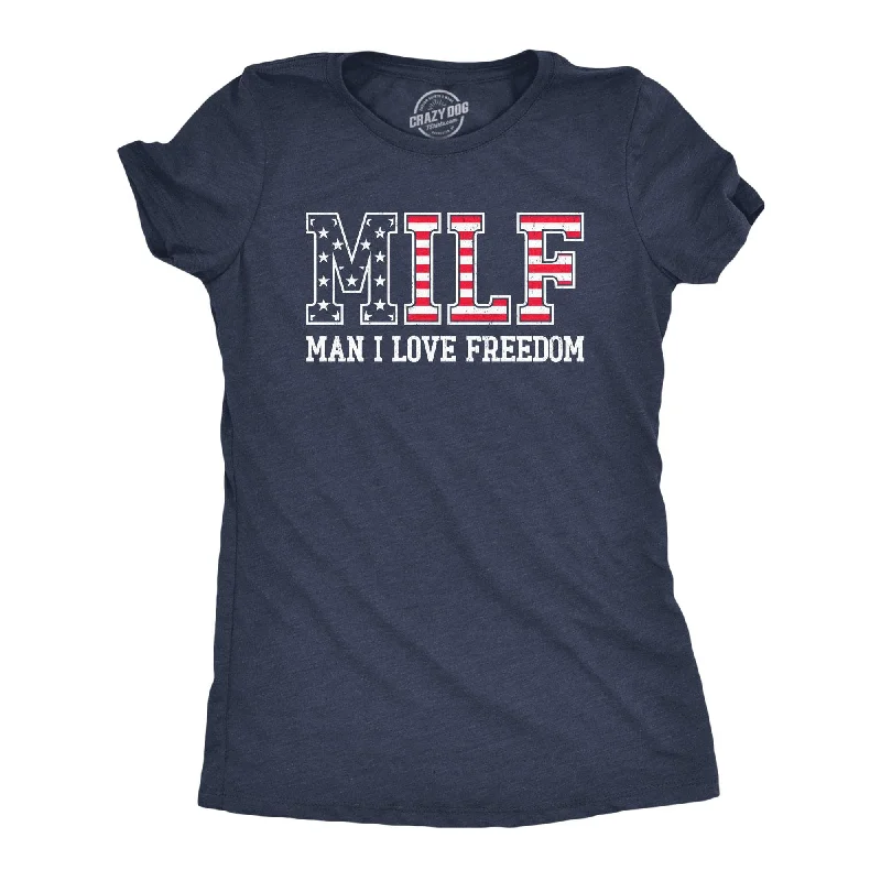 ladies' boyfriend-style shirt -MILF Man I Love Freedom Women's T Shirt