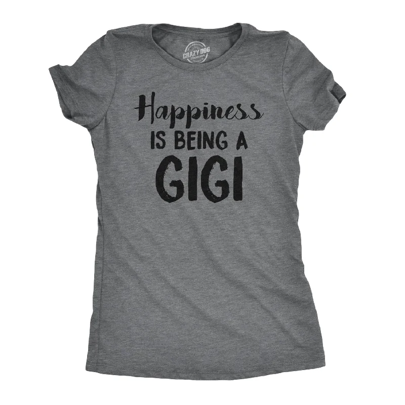 trendy square-neck blouse for ladies -Happiness Is Being A Gigi Women's T Shirt