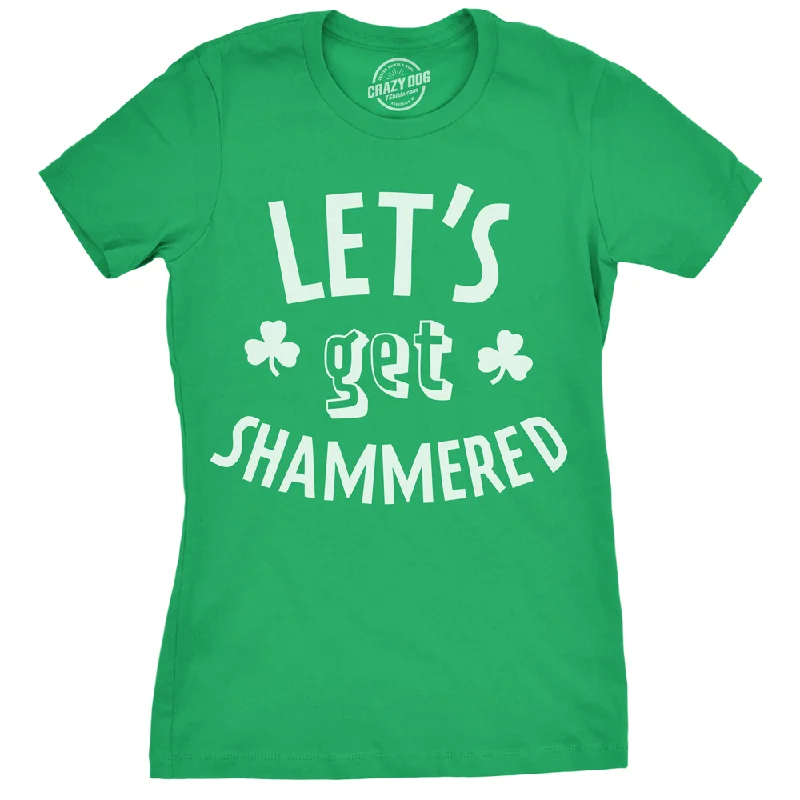 women's twist-front blouse -Let's Get Shammered Women's T Shirt