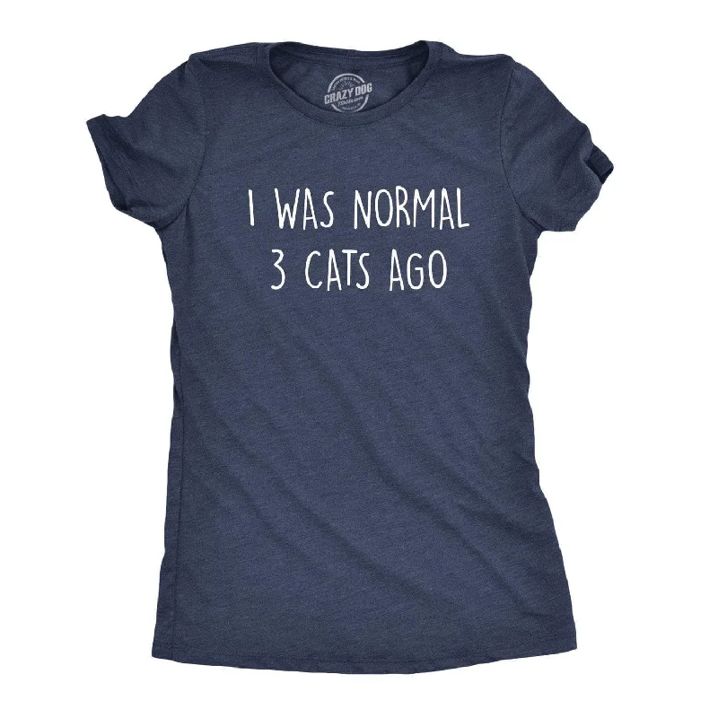 women's sleeveless tank top -I Was Normal 3 Cats Ago Women's T Shirt