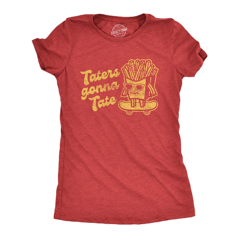 women's sleeveless pleated blouse -Taters Gonna Tate Women's T Shirt