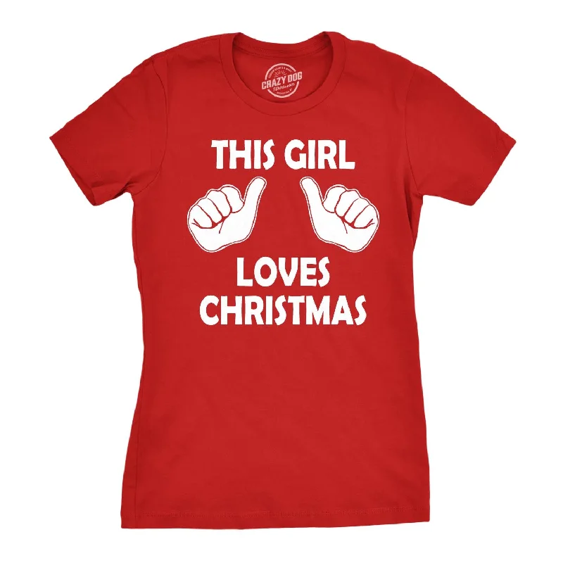 cute button-front blouse for women -This Girl Loves Christmas Women's T Shirt