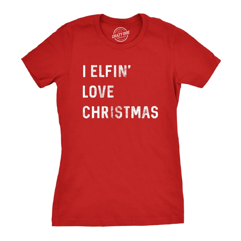 breathable workout top for women -I Elfin Love Christmas Women's T Shirt