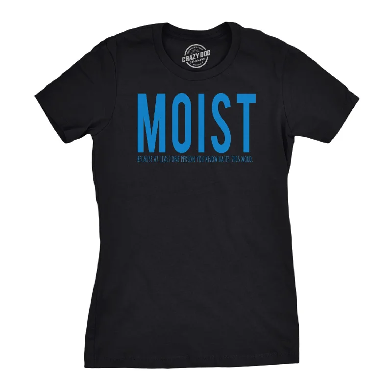 off-the-shoulder ruffle top for women -Moist One Person You Know Hates This Word Women's T Shirt