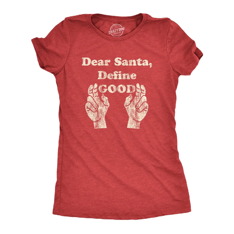 stylish animal print top for women -Dear Santa Define Good Women's T Shirt