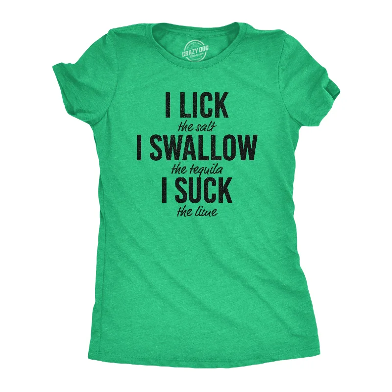 women's oversized sweatshirt -Lick Swallow Suck Tequila Women's T Shirt