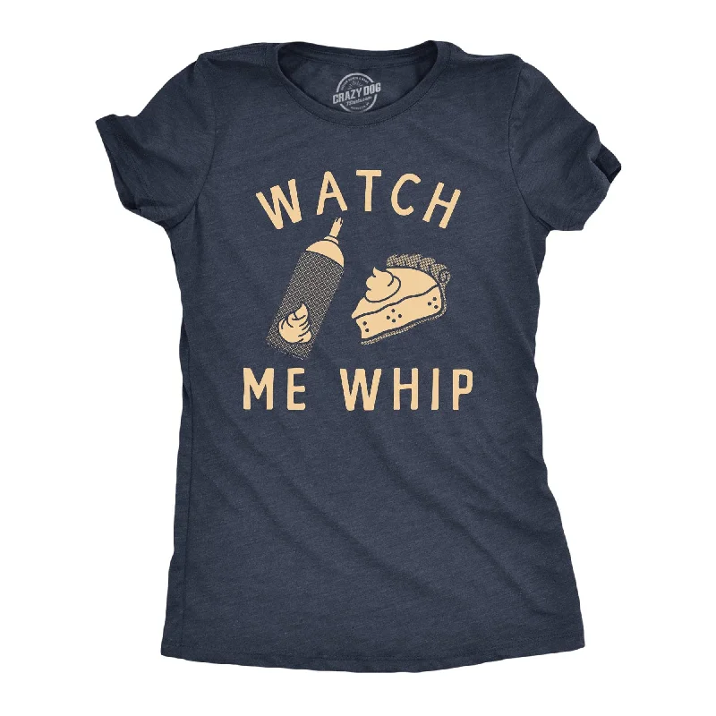 ladies' long sleeve top -Watch Me Whip Women's T Shirt