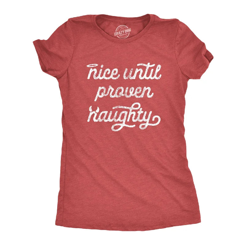 women's soft lounge top -Nice Until Proven Naughty Women's T Shirt